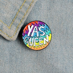 Yas Queen color rainbow painted oil small brooch badge (size 3*3cm) opp Yas Queen